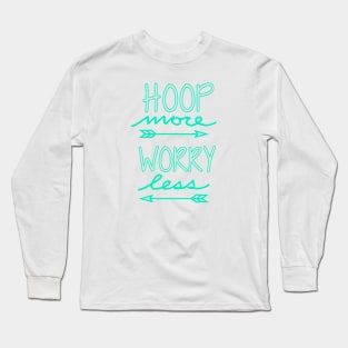 Hoop more Long Sleeve T-Shirt